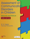 Assessment of Communication Disorders in Children, Resources and Protocols