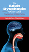 The Adult Dysphagia Pocket Guide, Neuroanatomy to Clinical Practice