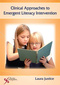 Clinical Approaches to Emergent Literacy Intervention