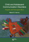 Child and Adolescent Communication Disorders, Organic and Neurogenic Bases