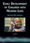 Early Development of Children with Hearing Loss