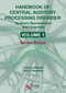 Handbook of Central Auditory Processing Disorder, Volume I