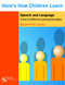 Here's How Children Learn Speech and Language, A Text on Different Learning Strategies