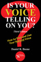 Is Your Voice Telling on You?, How to Find and Use Your Natural Voice