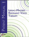 Lessac Madsen Resonant Voice Therapy, Patient Manual