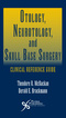 Otology, Neurotology, and Skull Base Surgery, Clinical Reference Guide