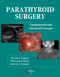 Parathyroid Surgery, Fundamental and Advanced Concepts