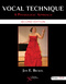 Vocal Technique, A Physiologic Approach