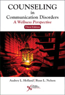 Counseling in Communication Disorders: A Wellness Perspective, Third Edition